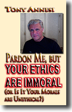 Your Ethics Are Immoral